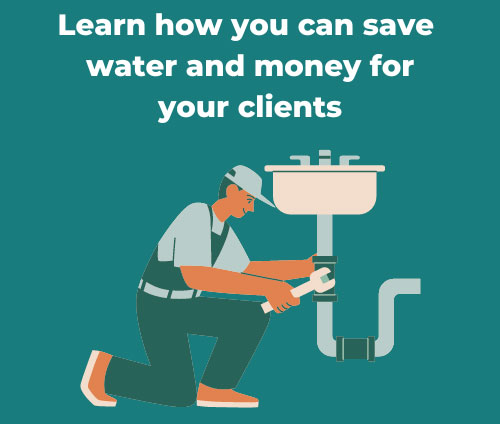 Learn how you can save water and money for your clients (cartoon image of a plumber fixing a sink)